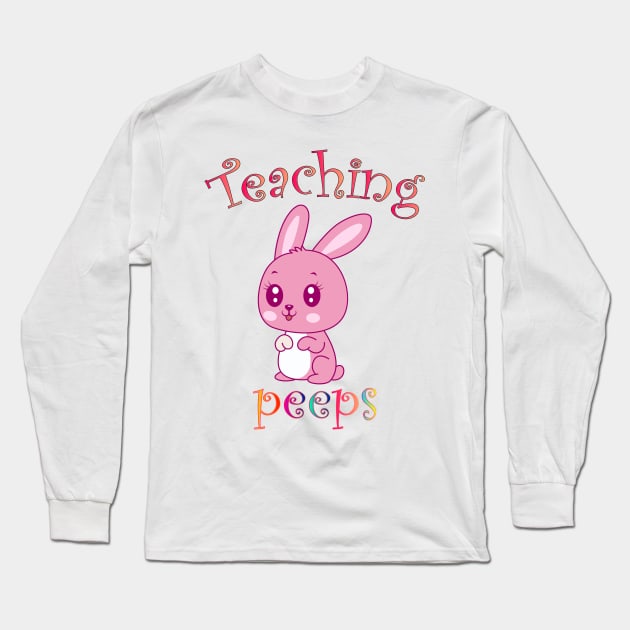 funny  cool cute teaching my favorite peeps Long Sleeve T-Shirt by Color-Lab